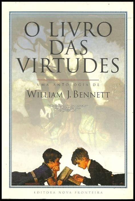 o livro das virtudes william j. bennett Ebook PDF