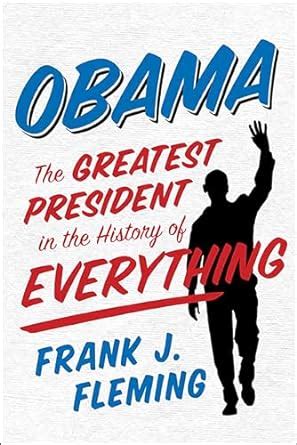 obama the greatest president in the history of everything Epub