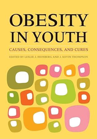 obesity in youth causes consequences and cures PDF