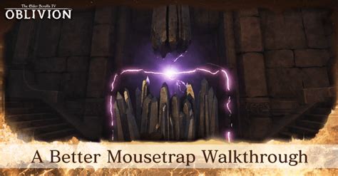Oblivion A Better Mousetrap Walkthrough