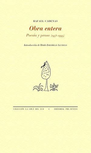 obra entera poesia y prosa 1958 1998 obras reunidas spanish edition Reader