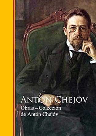 obras ? coleccion de anton chejov biblioteca de grandes escritores obras completas Doc