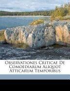 observationes criticae comoediarum atticarum temporibus Kindle Editon