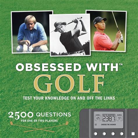 obsessed with golf test your knowledge on and off the links Reader