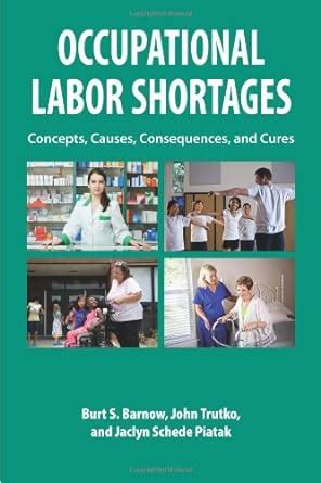 occupational labor shortages concepts causes consequences and cures Epub