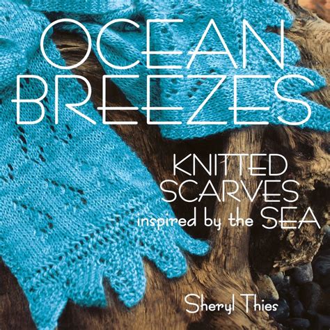ocean breezes knitted scarves inspired by the sea PDF