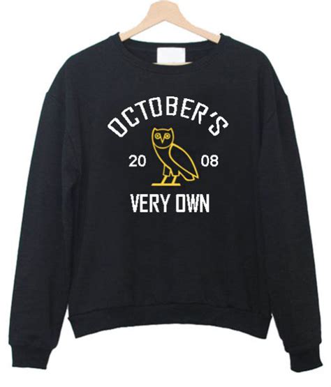 october's very own sweatshirt