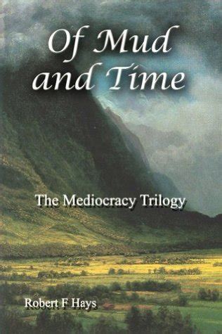 of mud and time the mediocracy trilogy Epub