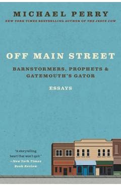 off main street barnstormers prophets and gatemouths gator essays PDF