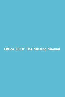 office 2010 the missing manual Reader