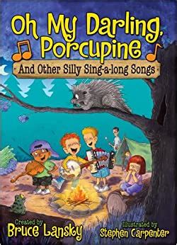 oh my darling porcupine and other silly sing along songs PDF