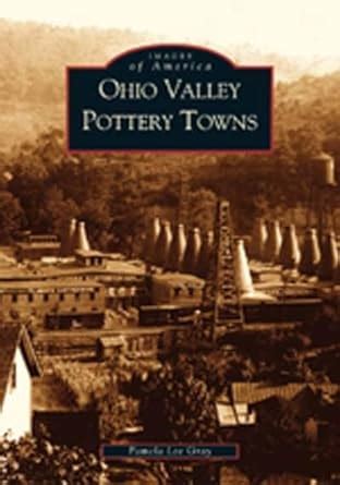 ohio valley pottery towns oh images of america Kindle Editon