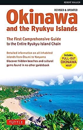 okinawa and the ryukyu islands the first comprehensive guide to the entire ryukyu island chain Reader