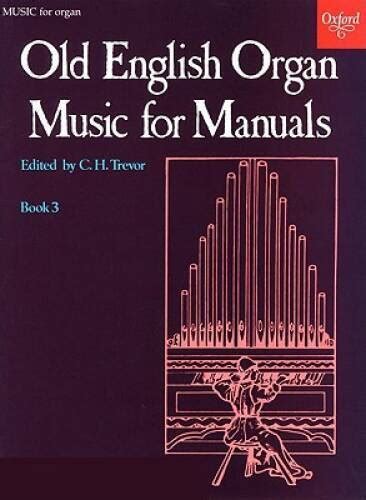 old english organ music for manuals book 3 bk 3 Doc