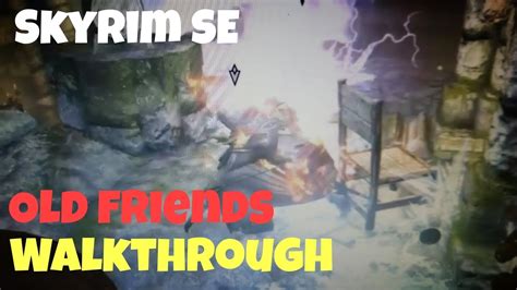 Old Friends Skyrim Walkthrough