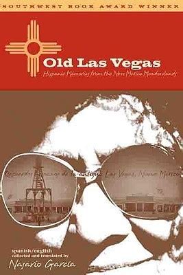 old las vegas hispanic memories from the new mexico meadowlands Epub