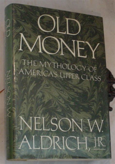 old money the mythology of americas upper class Doc