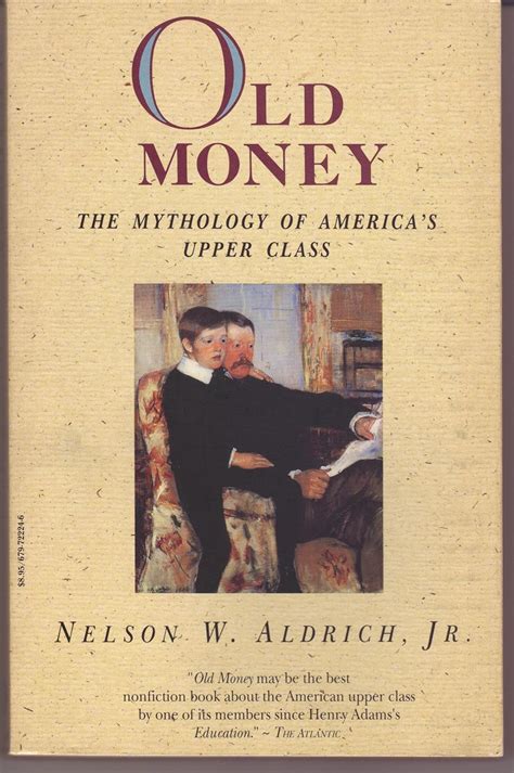 old money the mythology of americas upper class Doc