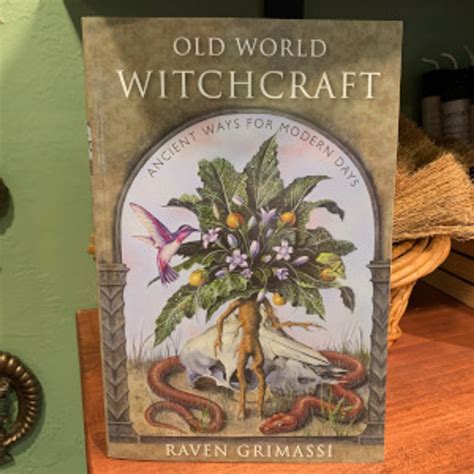old world witchcraft ancient ways for modern days PDF