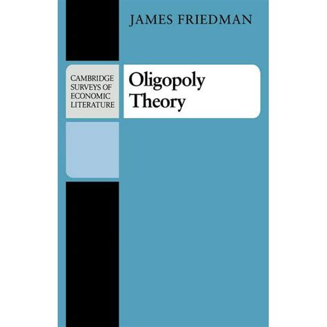 oligopoly theory cambridge surveys of economic literature Reader