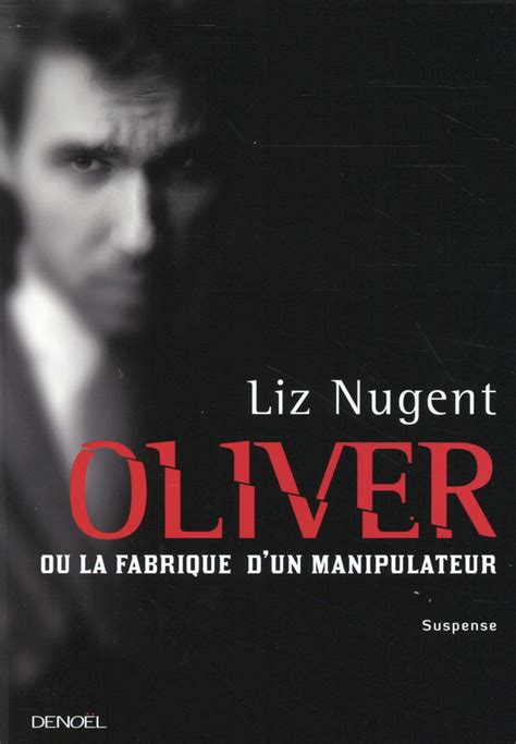 oliver ou fabrique dun manipulateur Kindle Editon