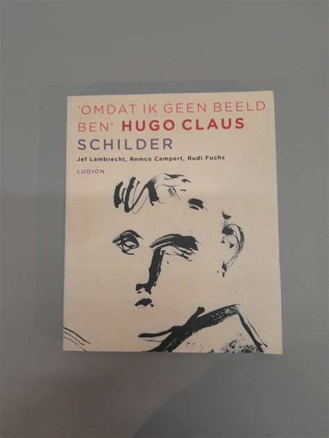 omdat ik geen beeld ben hugo claus schilder Kindle Editon