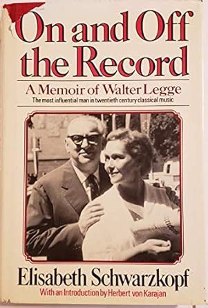 on and off the record a memoir of walter legge Reader