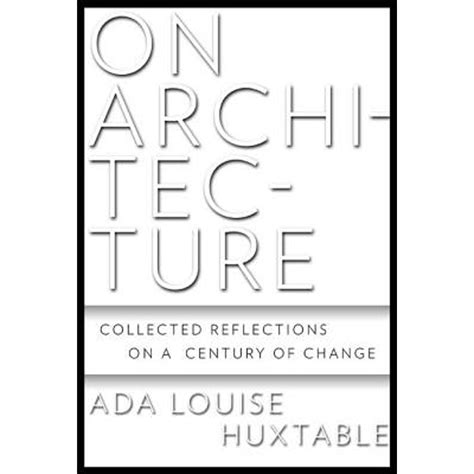 on architecture collected reflections on a century of change Kindle Editon