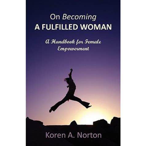 on becoming a fulfilled woman a handbook for female empowerment Epub
