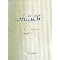 on being nonprofit a conceptual and policy primer Reader