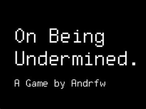 On Being Undermined Walkthrough