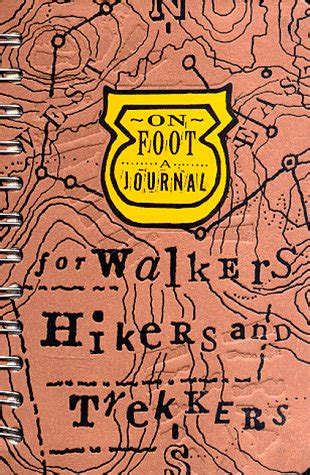 on foot a journal for walkers hikers and trekkers Doc