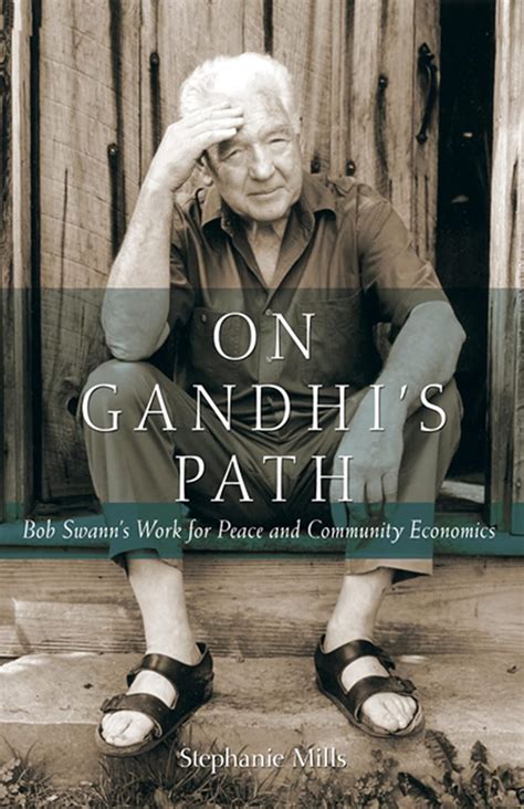 on gandhis path bob swanns work for peace and community economics PDF