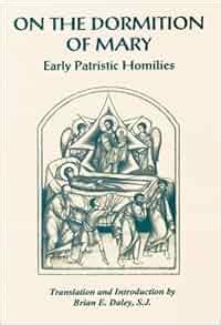 on the dormition of mary early patristic homilies Kindle Editon