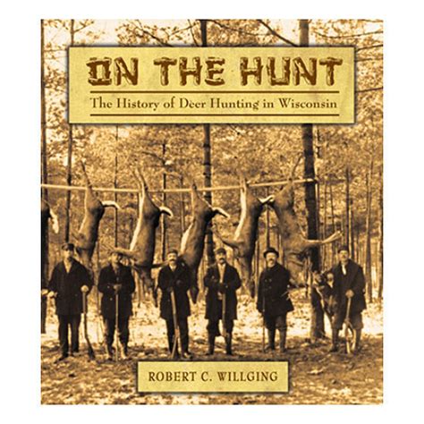 on the hunt the history of deer hunting in wisconsin PDF