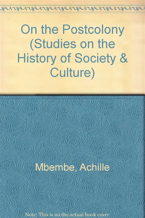 on the postcolony studies on the history of society and culture PDF