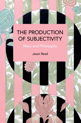 on the production of subjectivity on the production of subjectivity Reader