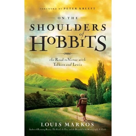 on the shoulders of hobbits the road to virtue with tolkien and lewis Epub