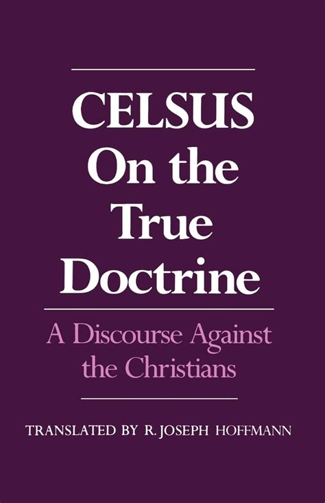 on the true doctrine a discourse against the christians Kindle Editon