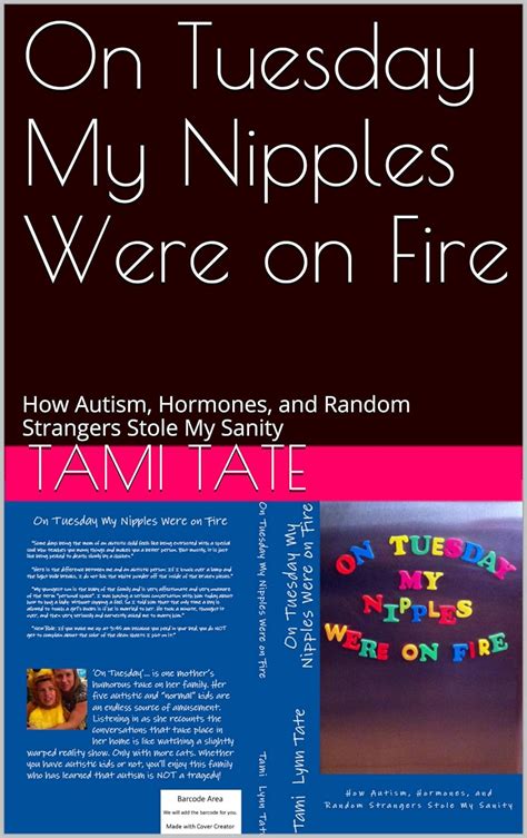 on tuesday my nipples were on fire how autism hormones and random strangers stole my sanity Epub