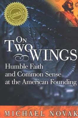 on two wings humble faith and common sense at the american founding Kindle Editon