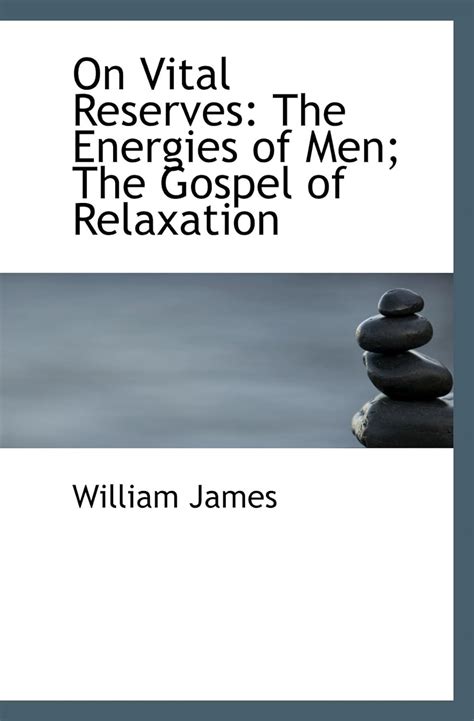 on vital reserves the energies of men the gospel of relaxation Epub