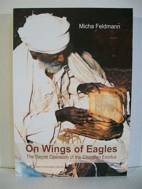 on wings of eagles the secret operation of the ethiopian exodus Kindle Editon