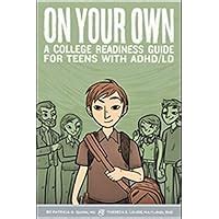 on your own a college readiness guide for teens with adhd or ld Epub