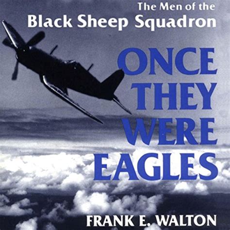 once they were eagles the men of the black sheep squadron Kindle Editon