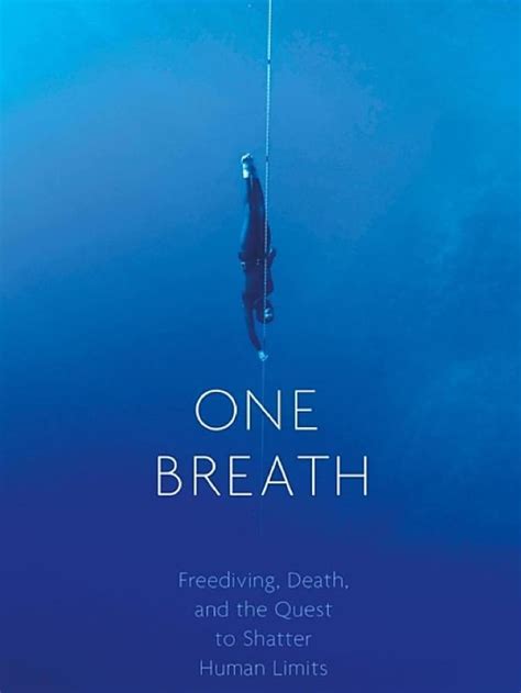 one breath freediving death and the quest to shatter human limits Kindle Editon