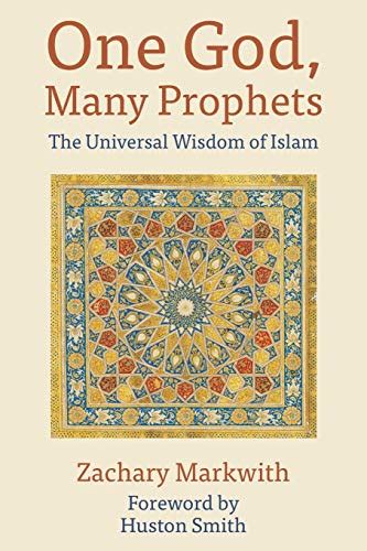 one god many prophets the universal wisdom of islam Reader