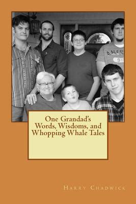 one grandads words wisdoms and whopping whale tales Doc