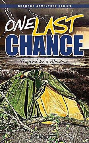 one last chance trapped by a blowdown chance series Reader