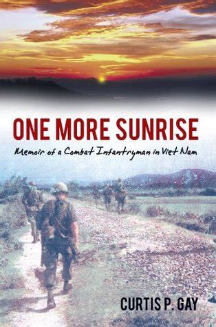one more sunrise memoir of a combat infantryman in viet nam Epub